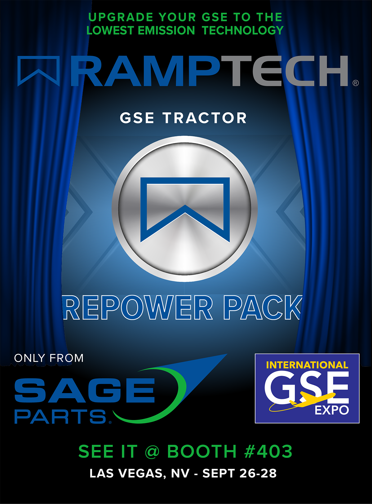 Upgrade your GSE to the the lowest emission technologyRAMPTECH GSE Tractor Repower PackOnly from SAGE PARTS at the International GSE ExpoSee it @ Booth #403Las Vegas, NV September 26-28, 2023